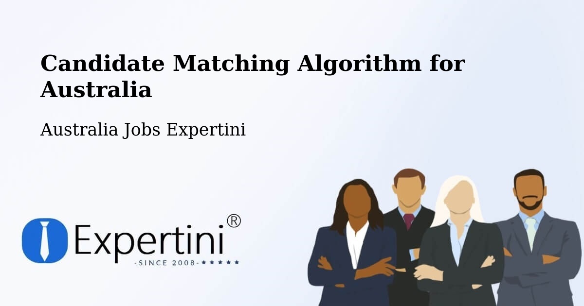 Candidate Matching Algorithm Overview – West Perth - Australia Jobs Expertini