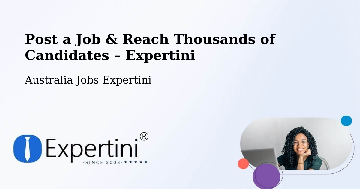 Post a Job in West Perth – Hire the Right Talent - West Perth, Australia Jobs Expertini