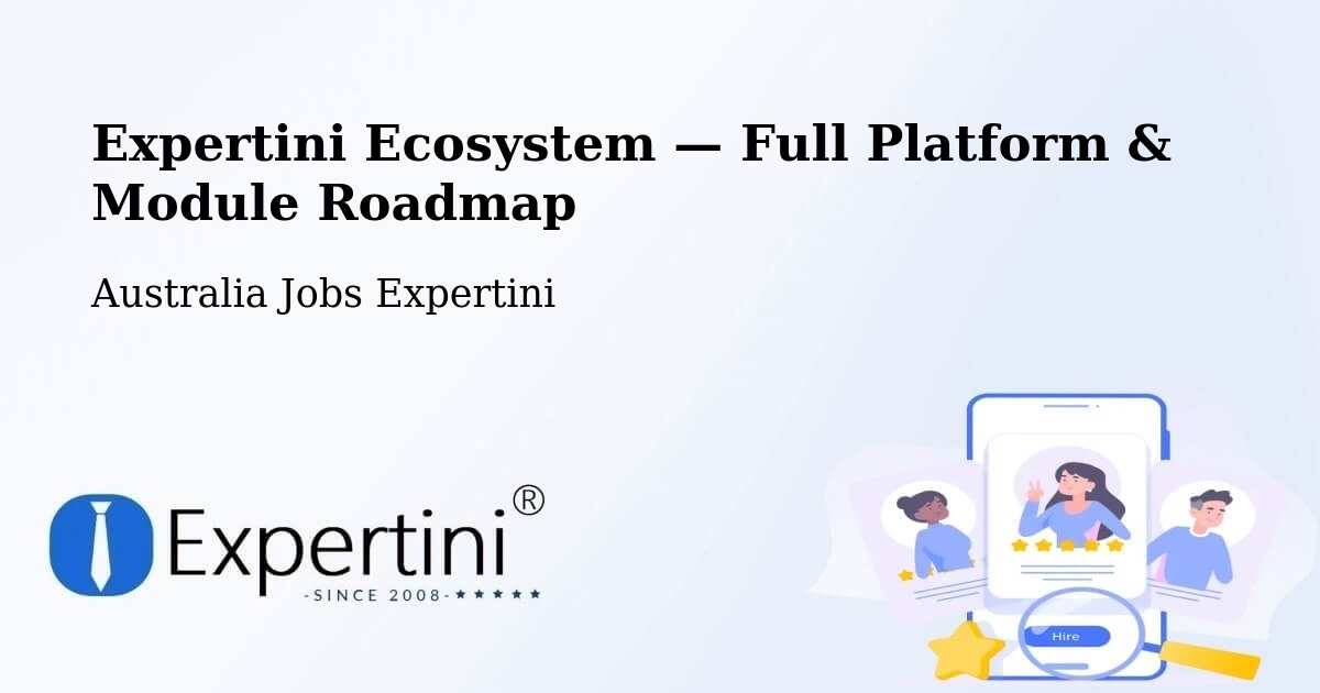 Expertini Ecosystem — Full Platform & Module Roadmap – West Perth